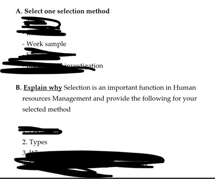 A. Select one selection method Work sample