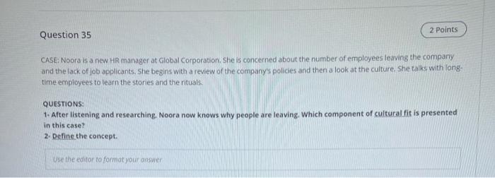 2 Points Question 35 CASE: Noora is a new HR