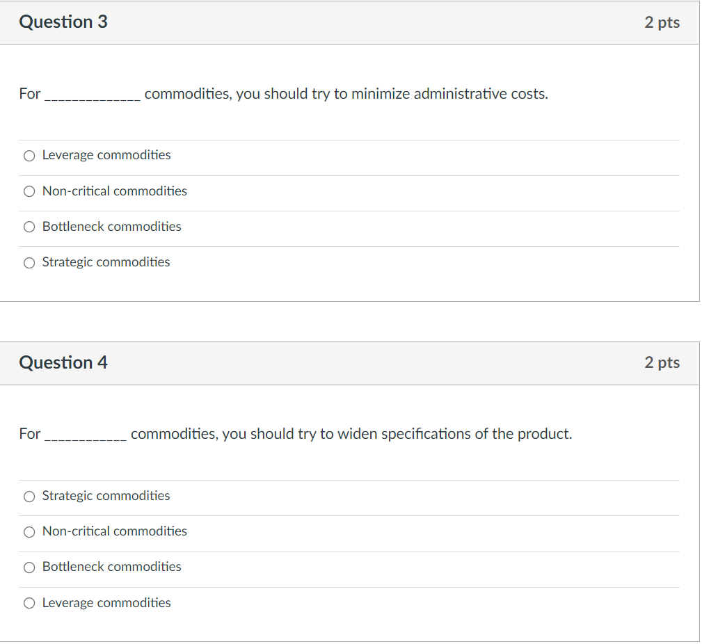 Question 3 2 pts For commodities, you should try