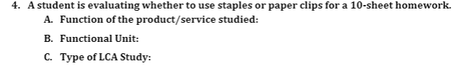 4. A student is evaluating whether to use staples