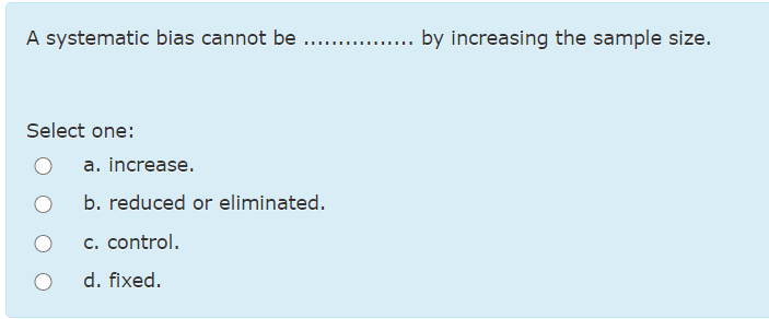 Sampling error can be ... ......... by increasing