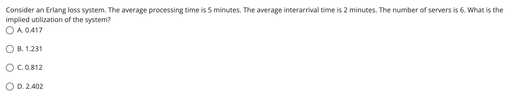 Consider an Erlang loss system. The average