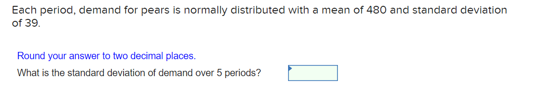 Each period, demand for pears is normally