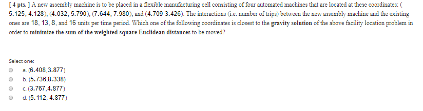 [ 4 pts. ] A new assembly machine is to be placed