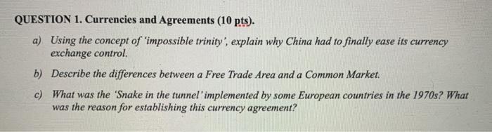 QUESTION 1. Currencies and Agreements (10 pts).