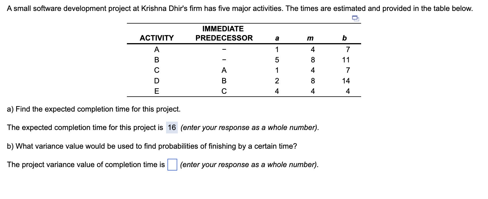 a) Find the expected completion time for this