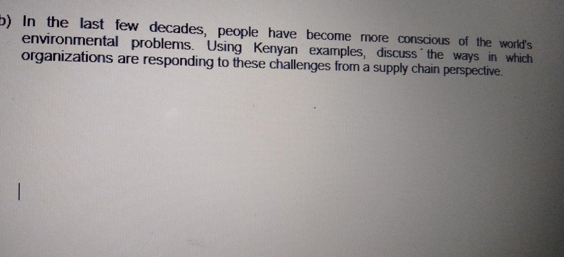 b) In the last few decades, people have become