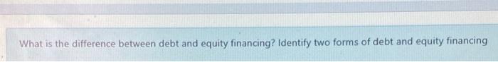 What is the difference between debt and equity