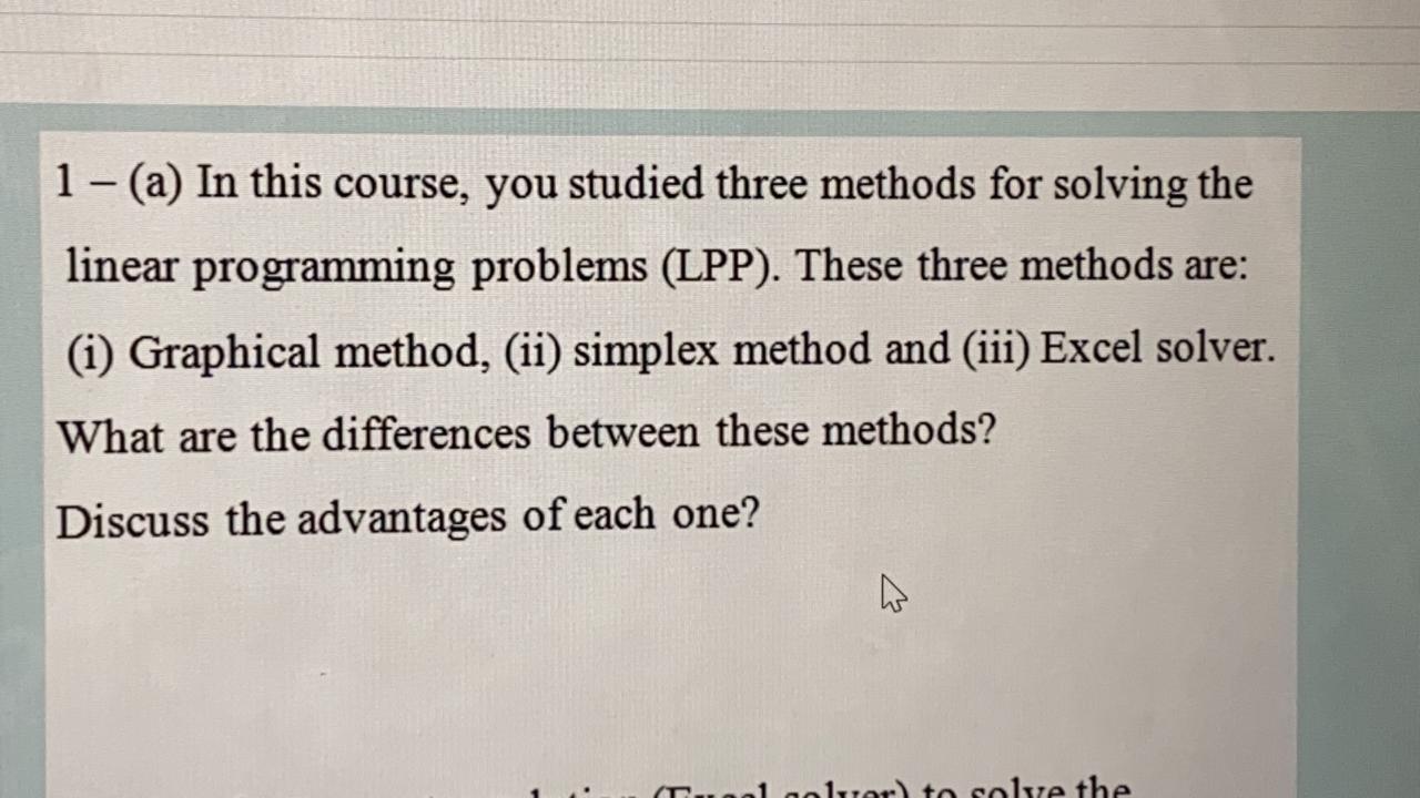 1- (a) In this course, you studied three methods