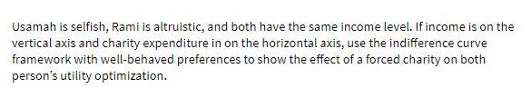 Usamah is selfish, Rami is altruistic, and both