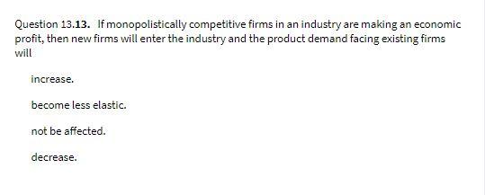 Question 13.13. If monopolistically competitive