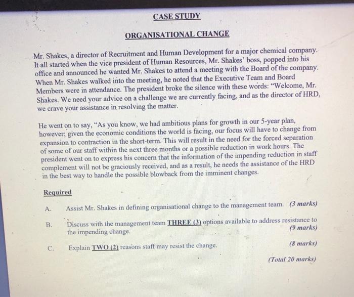 CASE STUDY ORGANISATIONAL CHANGE Mr. Shakes, a