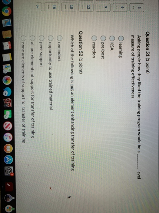 Question 49 (1 point) Which training evaluation