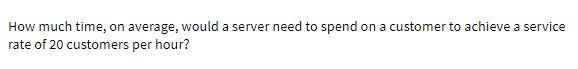 How much time, on average, would a server need to