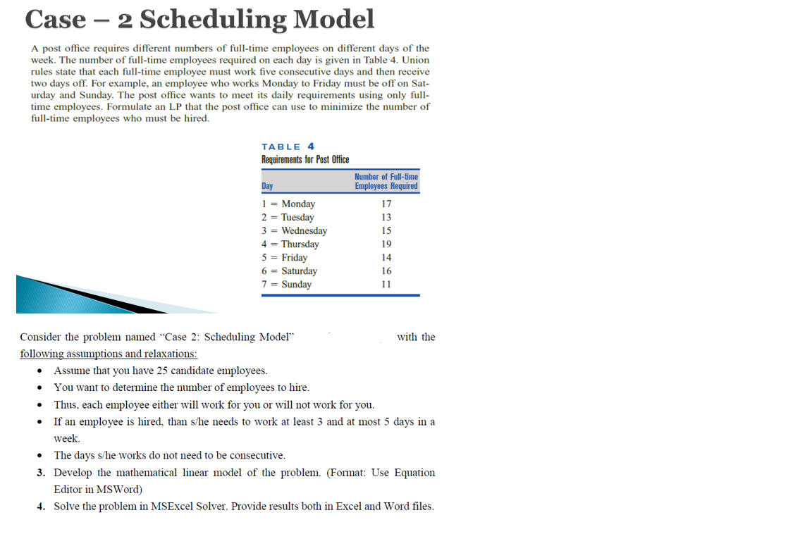 Case - 2 Scheduling Model A post office requires