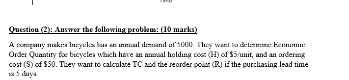 Question (2): Answer the following problem: (10