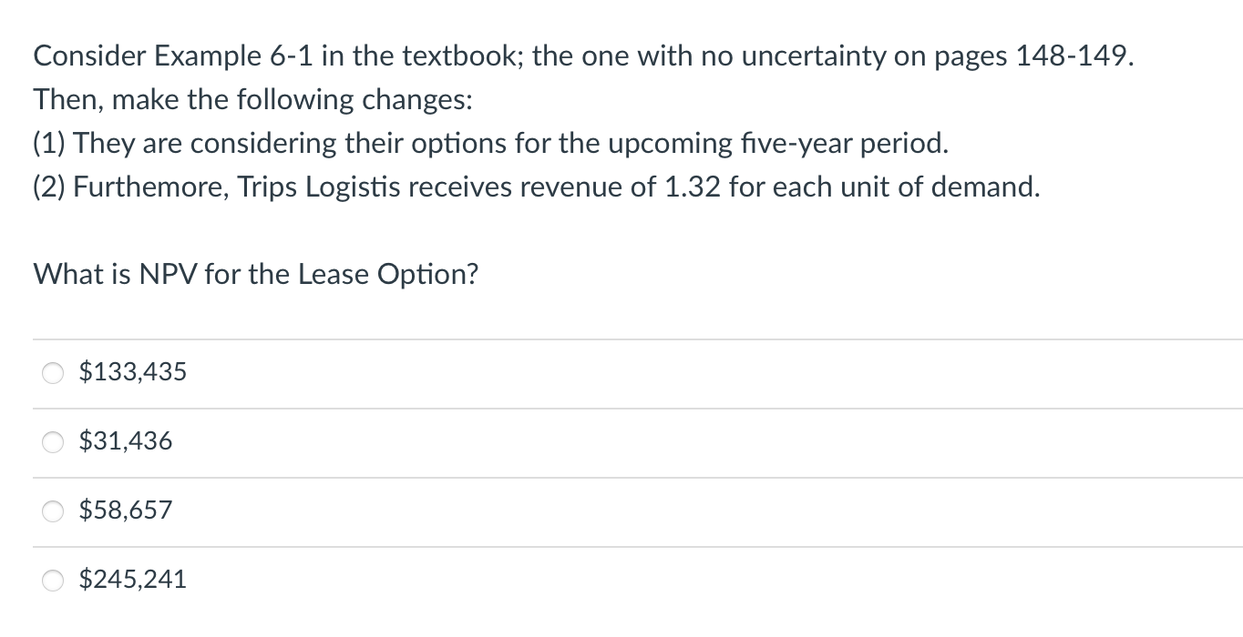 Consider Example 6-1 in the textbook; the one