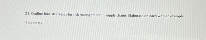 Q3. Outline four strategies for risk management