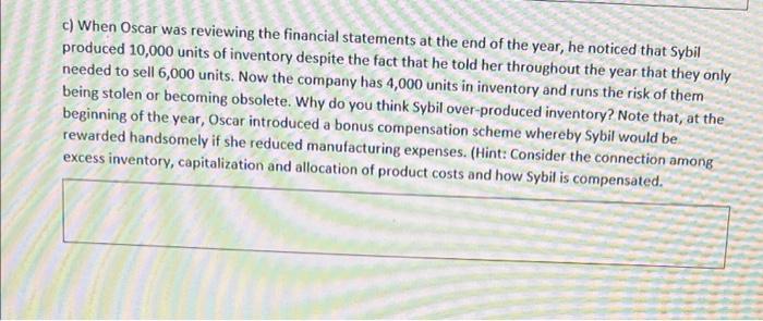 c) When Oscar was reviewing the financial