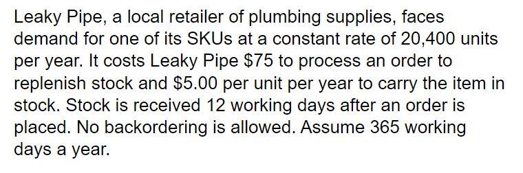 a. Leaky Pipe's optimal order quantity is ____