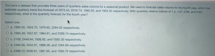 You have a dataset that provides three years of