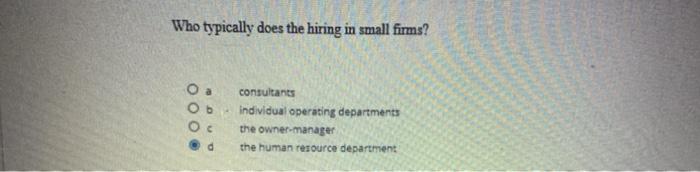 Who typically does the hiring in small firms? O