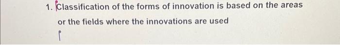 1. Classification of the forms of innovation is