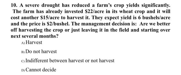 10. A severe drought has reduced a farm's crop