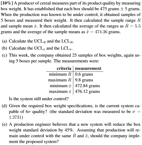 [10%] A producer of cereal measures part of its