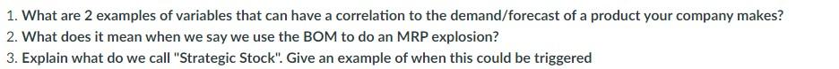1. What are 2 examples of variables that can have
