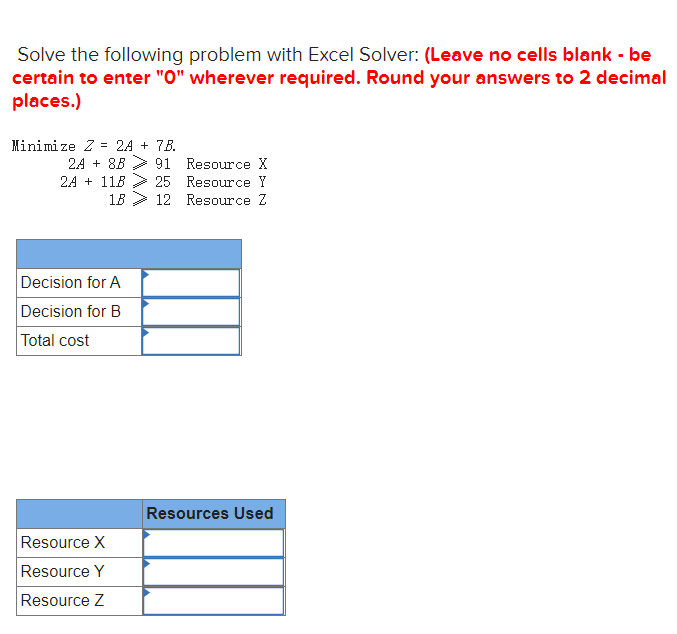Solve the following problem with Excel Solver: