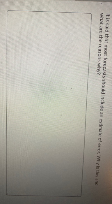 It is said that most forecasts should include an