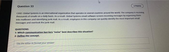 2 answer pls Question 33 2. Points CASE: Global