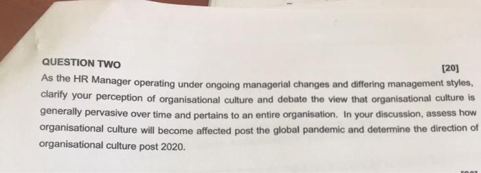 QUESTION TWO [20] As the HR Manager operating