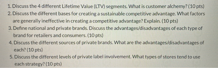 1. Discuss the 4 different Lifetime Value (LTV)