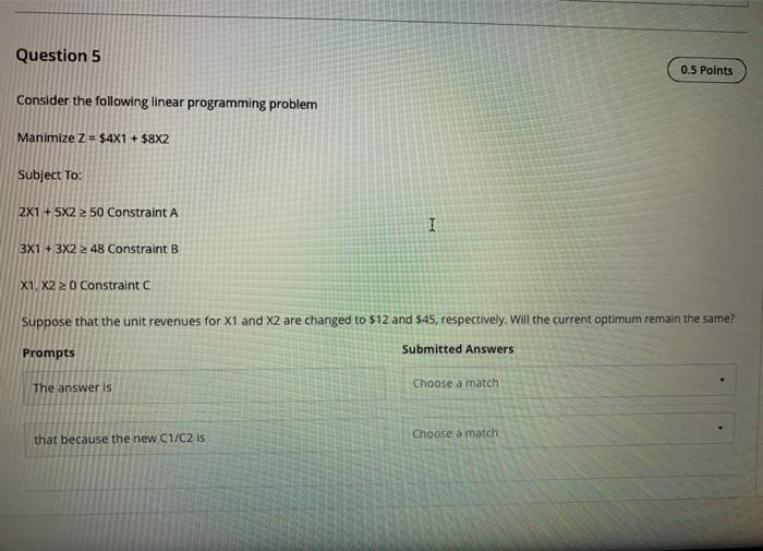 Question 5 0.5 Points Consider the following