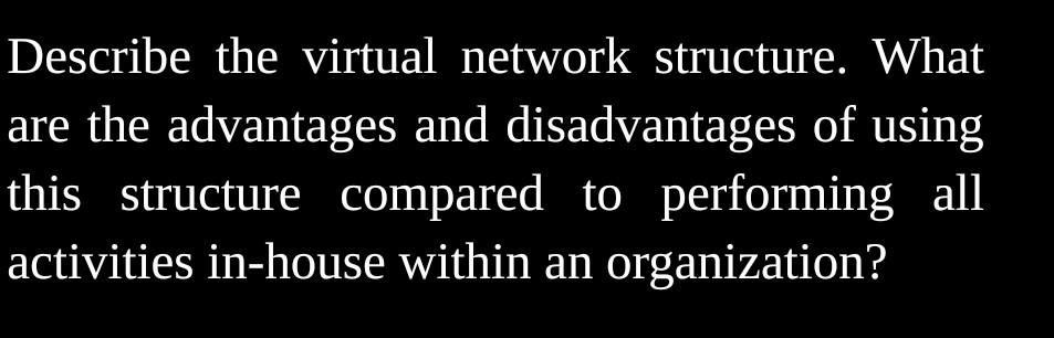 Describe the virtual network structure. What are
