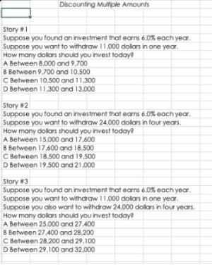 Discounting Multiple Amounts Story Suppose you