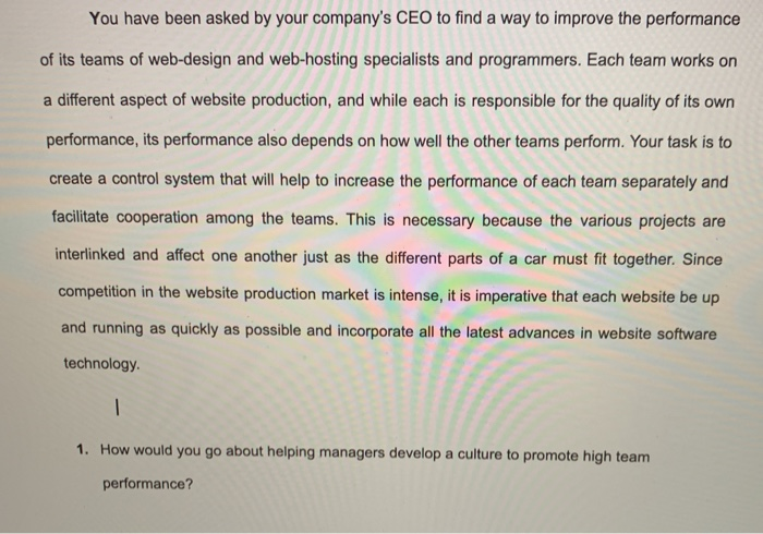 You have been asked by your company's CEO to find