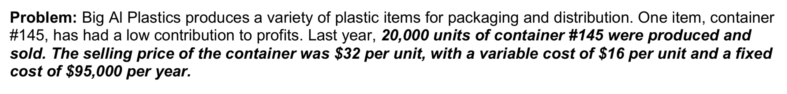 Problem: Big Al Plastics produces a variety of