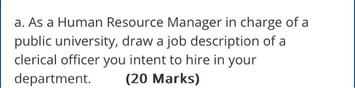 a. As a Human Resource Manager in charge of a