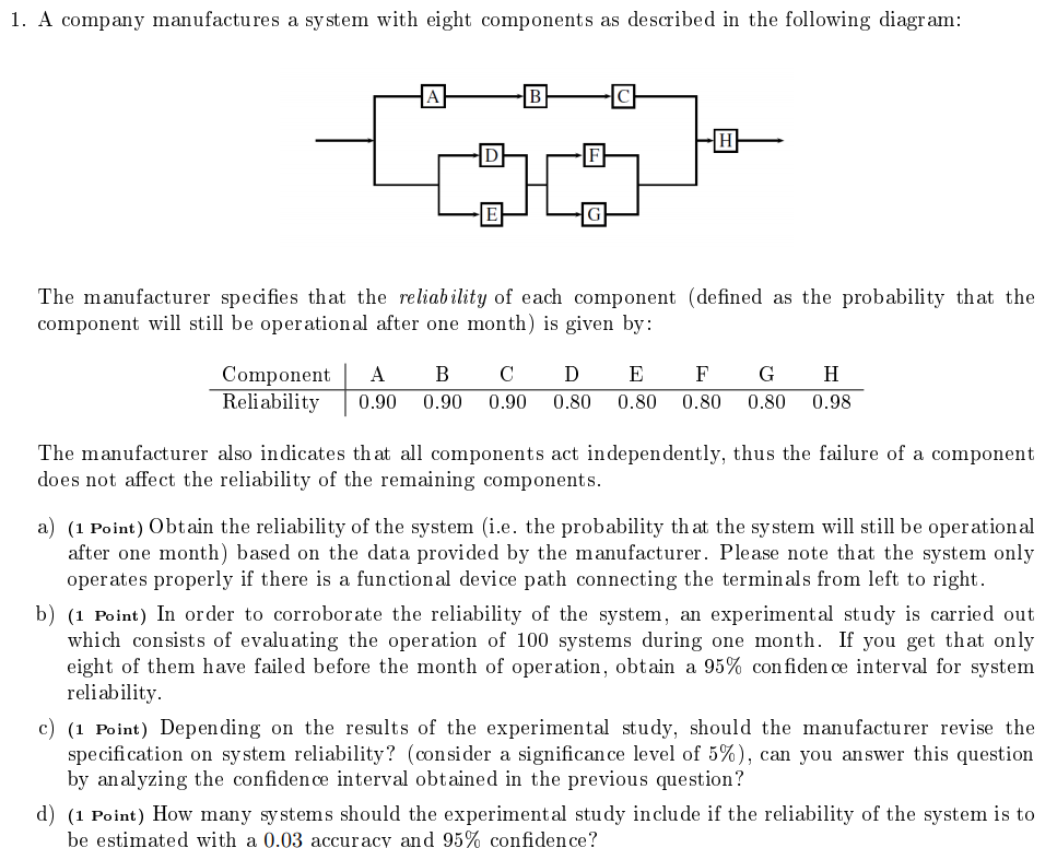 1. A company manufactures a system with eight