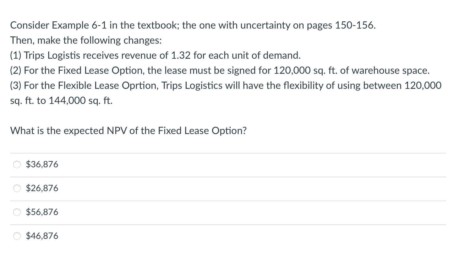 Consider Example 6-1 in the textbook; the one