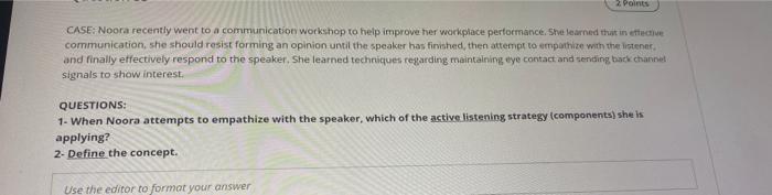 2 Points CASE: Noora recently went to a