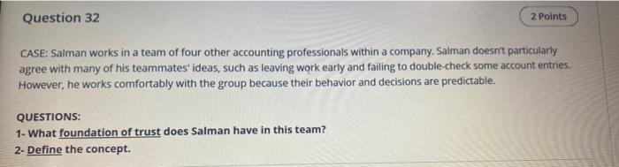 help , 40 minutes left Question 32 2 Points CASE: