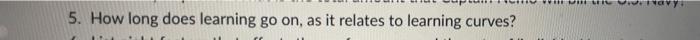 5. How long does learning go on, as it relates to