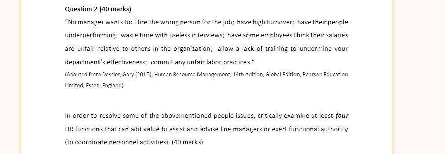 Question 2 (40 marks) "No manager wants to: Hire