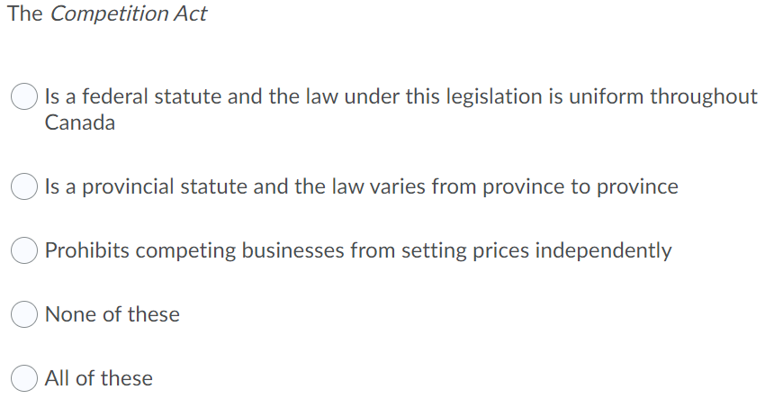 The Competition Act Is a federal statute and the