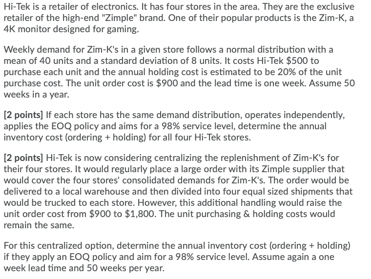 Hi-Tek is a retailer of electronics. It has four