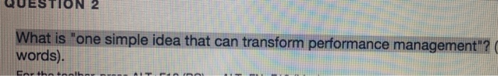 QUESTION 2 What is "one simple idea that can